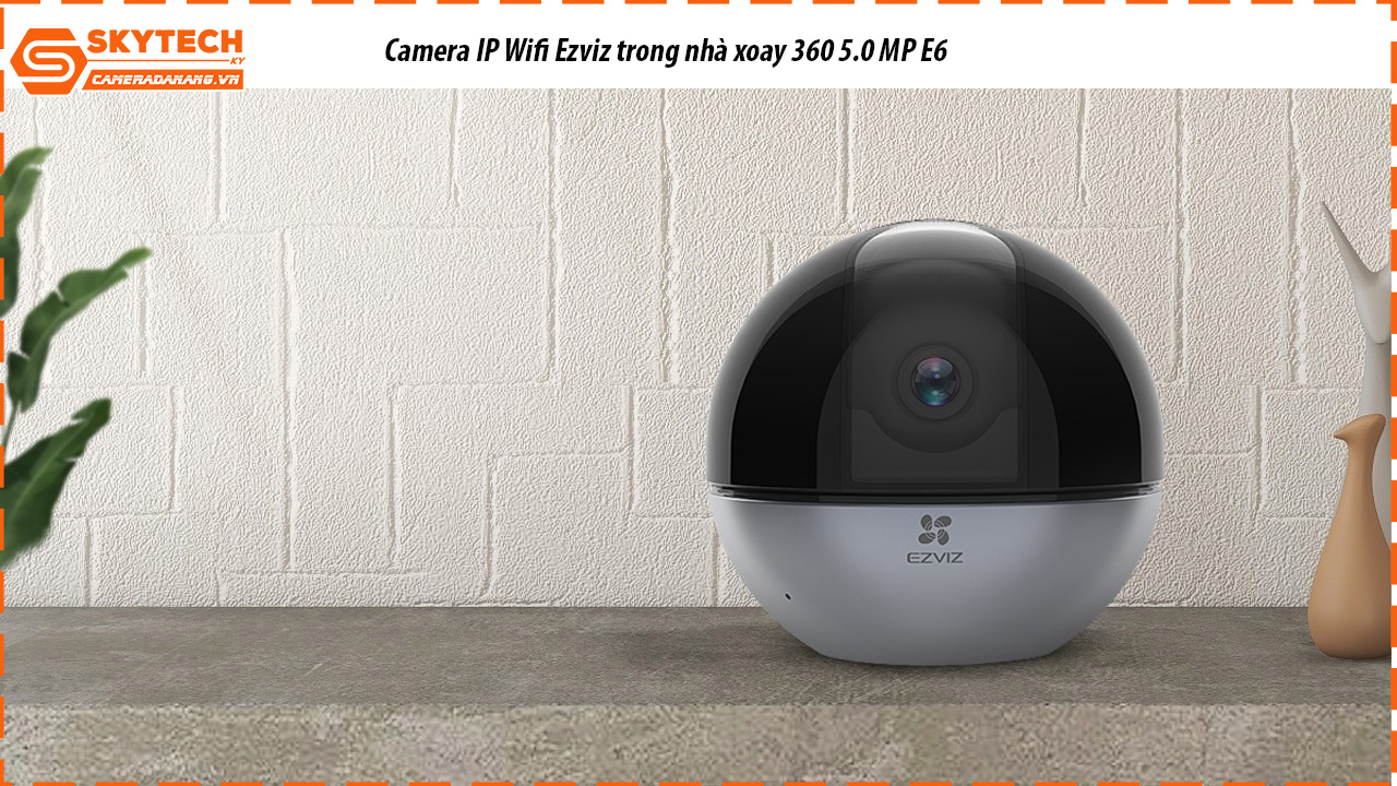 camera-ip-wifi-ezviz-trong-nha-xoay-360-5-0-mp-e6