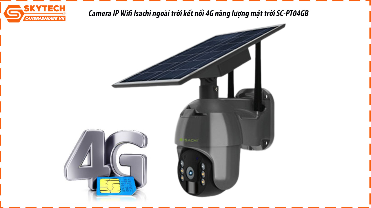 camera-ip-wifi-isachi-ngoai-troi-ket-noi-4g-nang-luong-mat-troi-sc-pt04gb