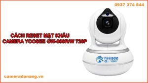 cach-reset-mat-khau-camera-yoosee-gw-999r-w-720p-moi-nhat-1