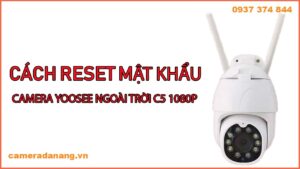 cach-reset-mat-khau-camera-yoosee-ngoai-troi-c5-1080p-1