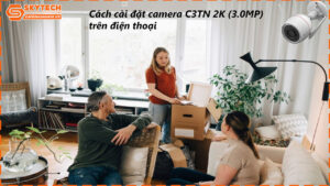 cach-cai-dat-camera-c3tn-2k-3-0mp-tren-dien-thoai