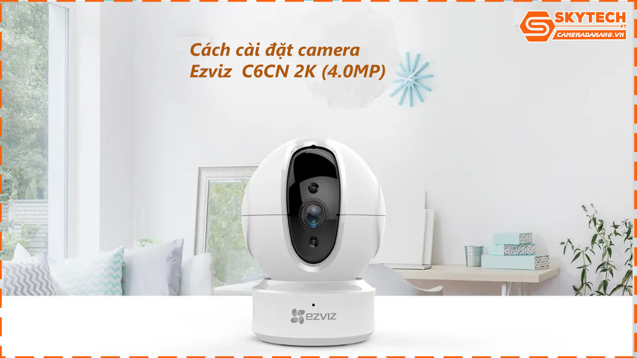 cach-cai-dat-camera-ezviz-camera-c6cn-2k-4-0mp-tren-dien-thoai