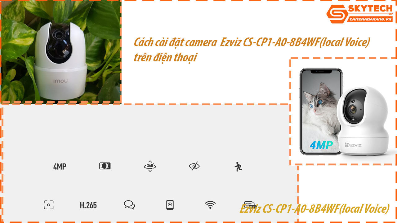 cach-cai-dat-camera-ezviz-cs-cp1-a0-8b4wflocal-voice-tren-dien-thoai