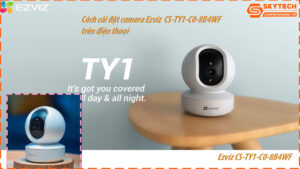 cach-cai-dat-camera-ezviz-cs-ty1-c0-8b4wf-tren-dien-thoai