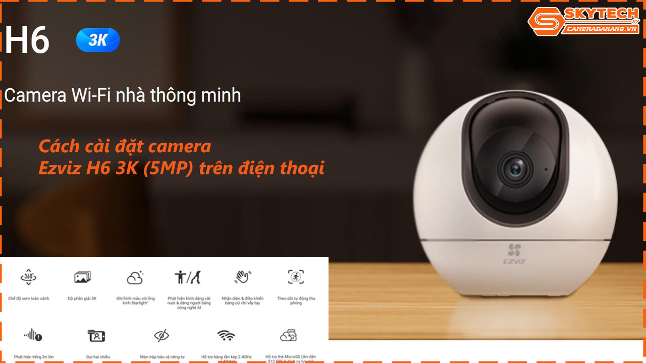 cach-cai-dat-camera-ezviz-h6-3k-5mp