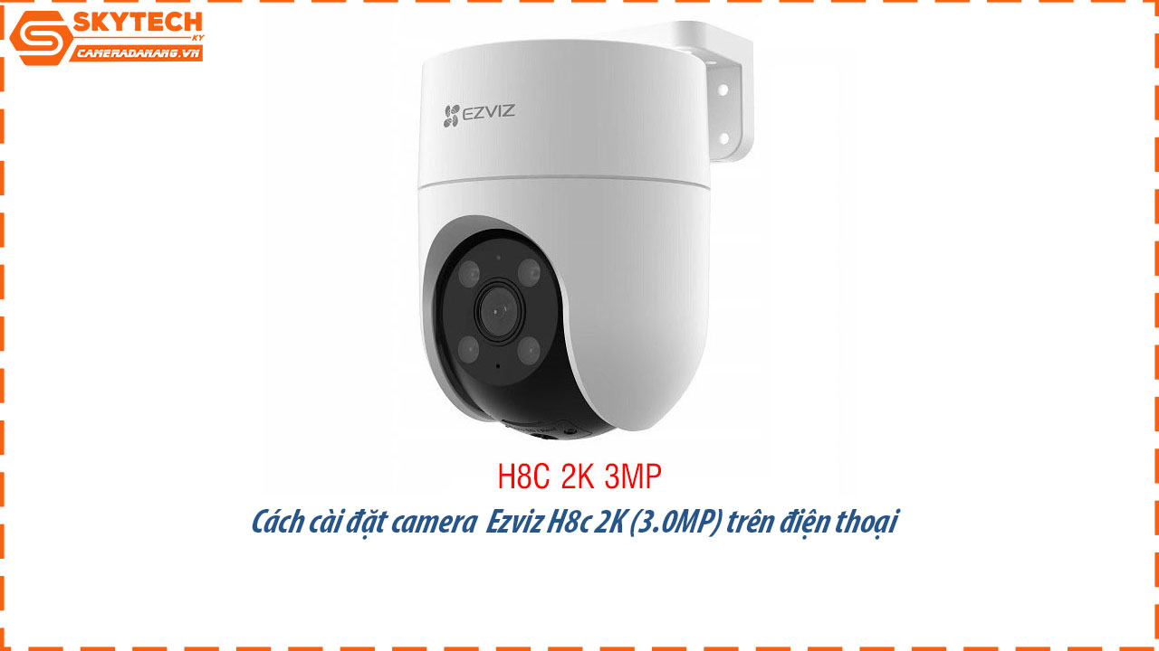 cach-cai-dat-camera-ezviz-h8c-2k-3-0mp-tren-dien-thoai