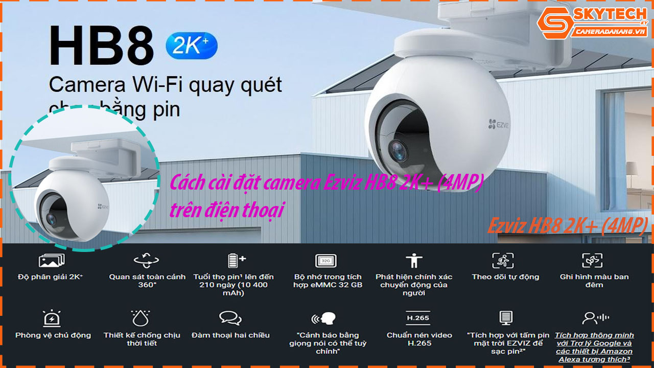cach-cai-dat-camera-ezviz-hb8-2k-4mp-tren-dien-thoai