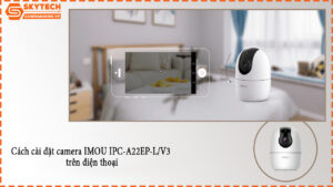 cach-cai-dat-camera-imou-ipc-a22ep-l-v3-tren-dien-thoai-1