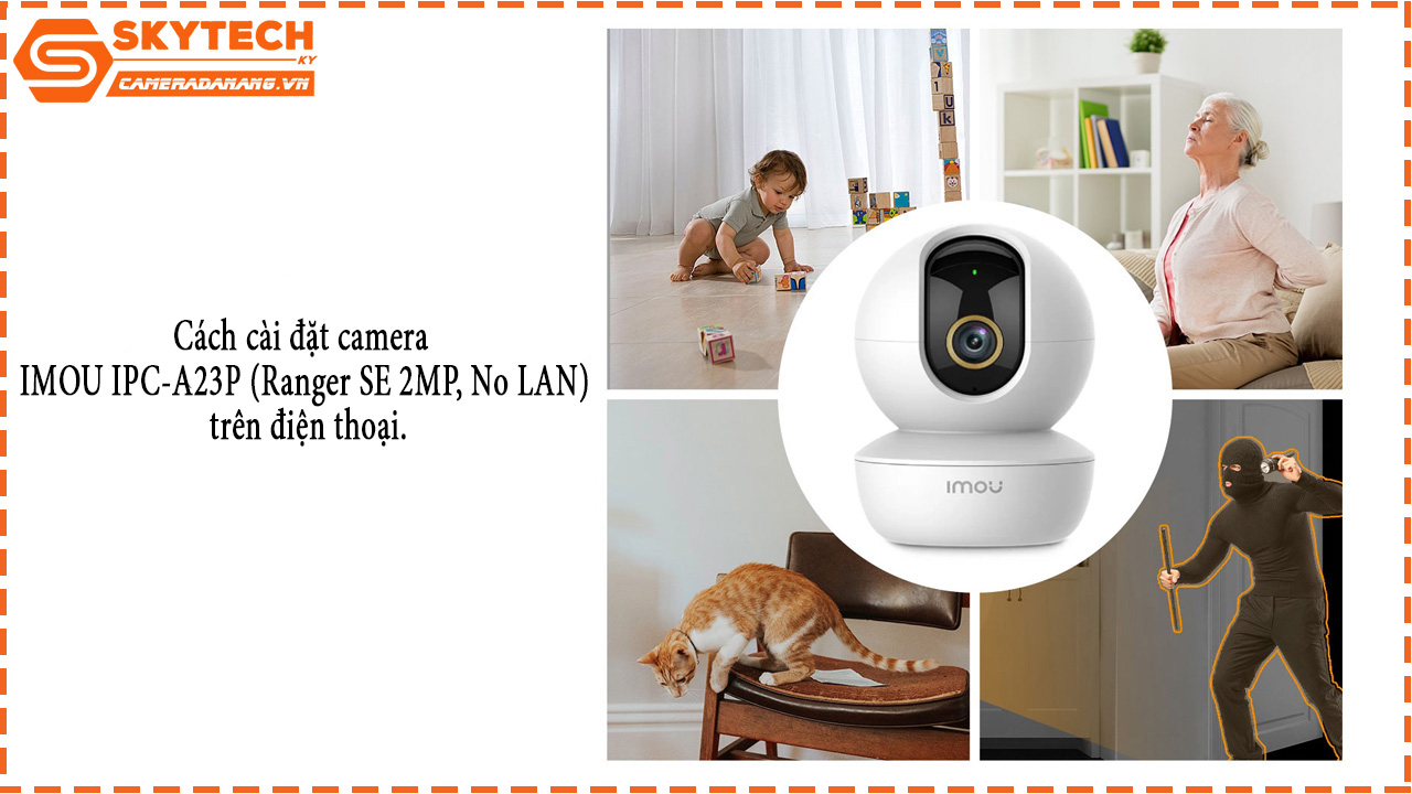 cach-cai-dat-camera-imou-ipc-a23p-ranger-se-2mp-no-lan-tren-dien-thoai-1