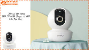 cach-cai-dat-camera-imou-ipc-a43ep-ranger-s2-4mp-tren-dien-thoai-15