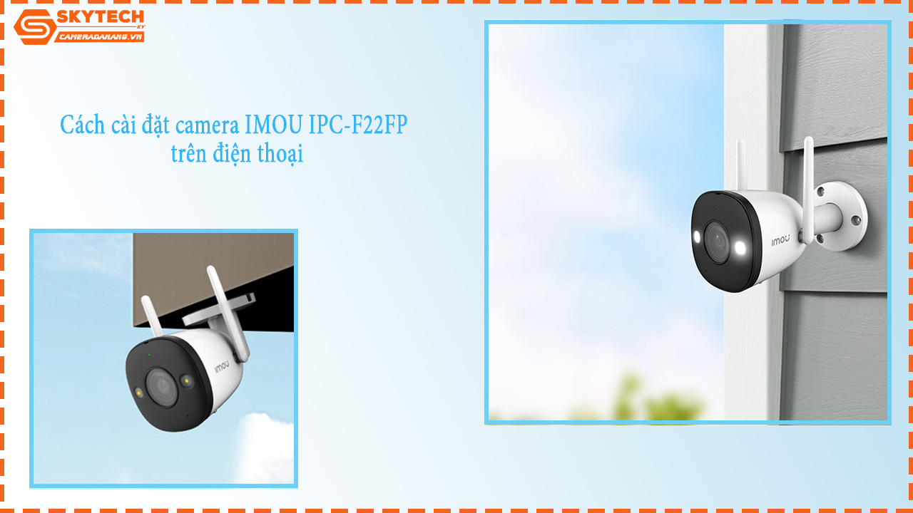 cach-cai-dat-camera-imou-ipc-f22fp-tren-dien-thoai-12