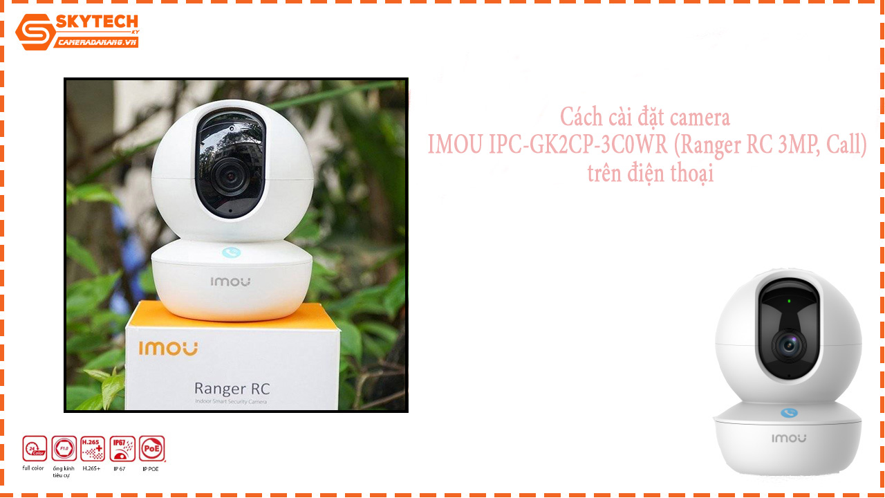 cach-cai-dat-camera-imou-ipc-gk2cp-3c0wr-ranger-rc-3mp-call-tren-dien-thoai-1