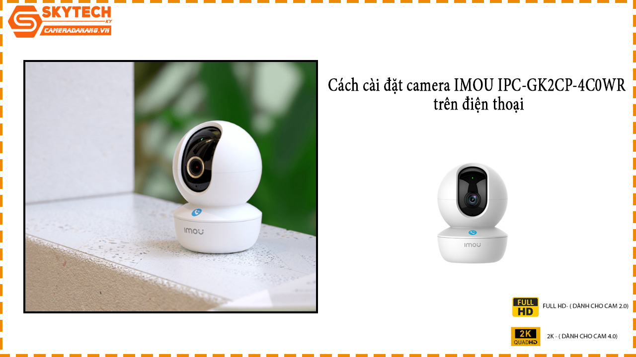 cach-cai-dat-camera-imou-ipc-gk2cp-4c0wr-tren-dien-thoai-1