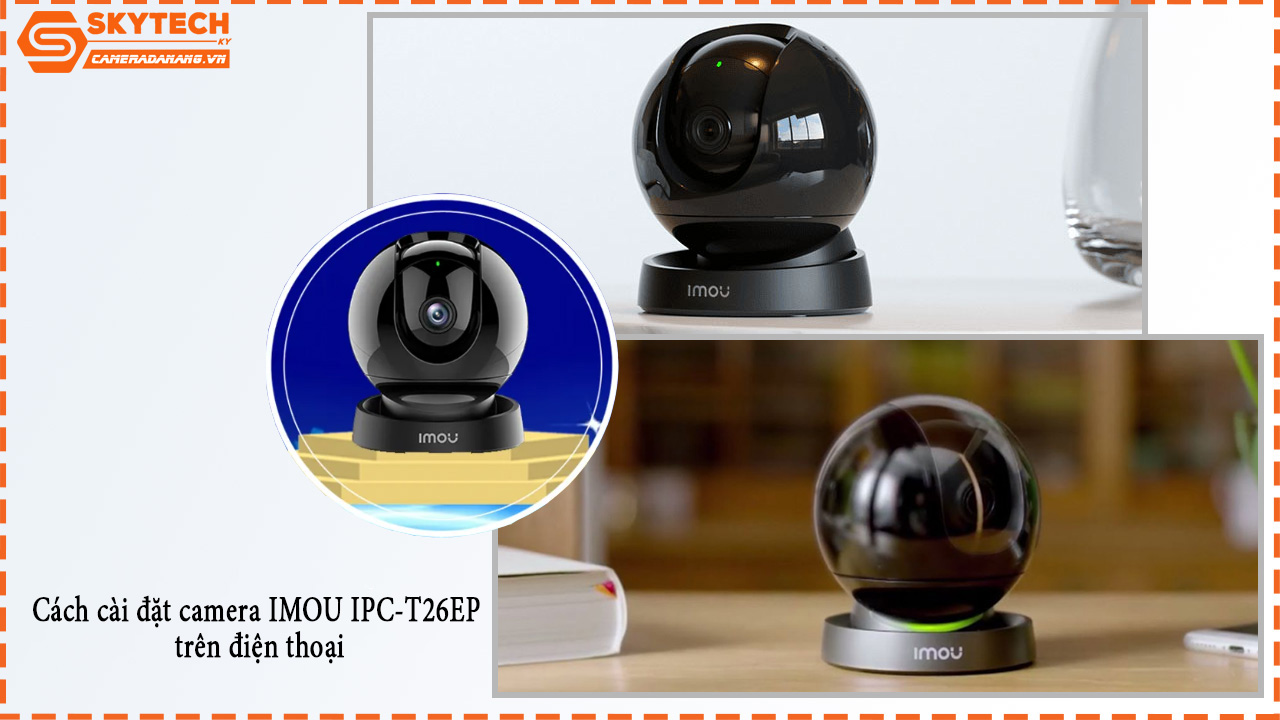 cach-cai-dat-camera-imou-ipc-gk2dp-3c0w-tren-dien-thoai-1