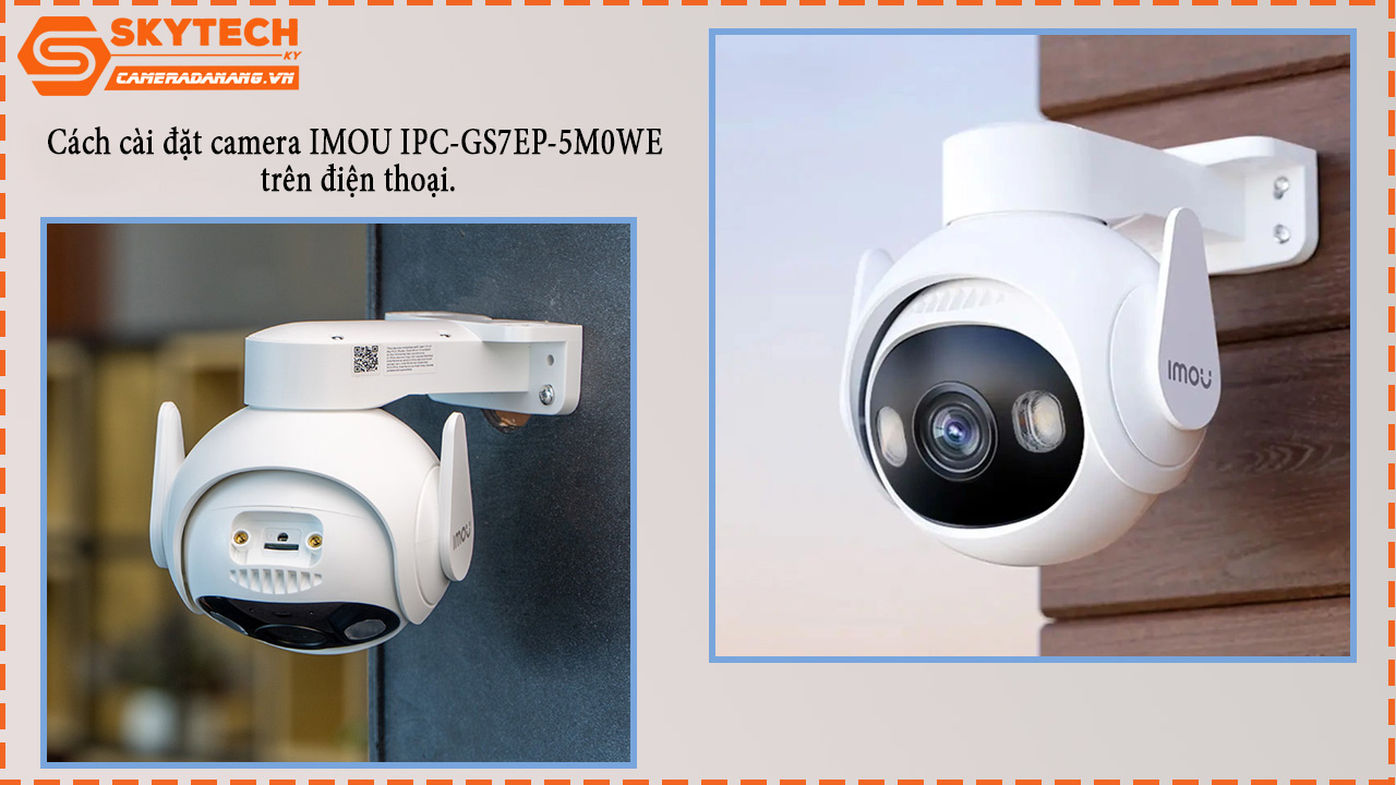 cach-cai-dat-camera-imou-ipc-gs7ep-5m0we-tren-dien-thoai-1