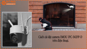 cach-cai-dat-camera-imou-ipc-s42fp-d-tren-dien-thoai-1