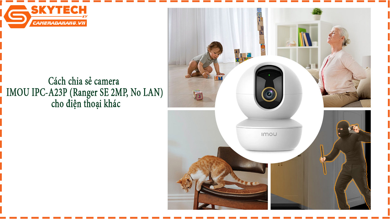 cach-chia-se-camera-imou-ipc-a23p-ranger-se-2mp-no-lan-cho-dien-thoai-khac-1
