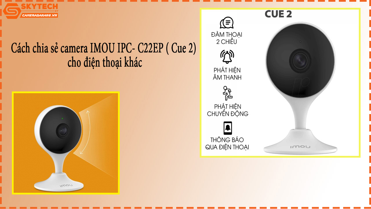 cach-chia-se-camera-imou-ipc-c22ep-cue-2-cho-dien-thoai-khac-1