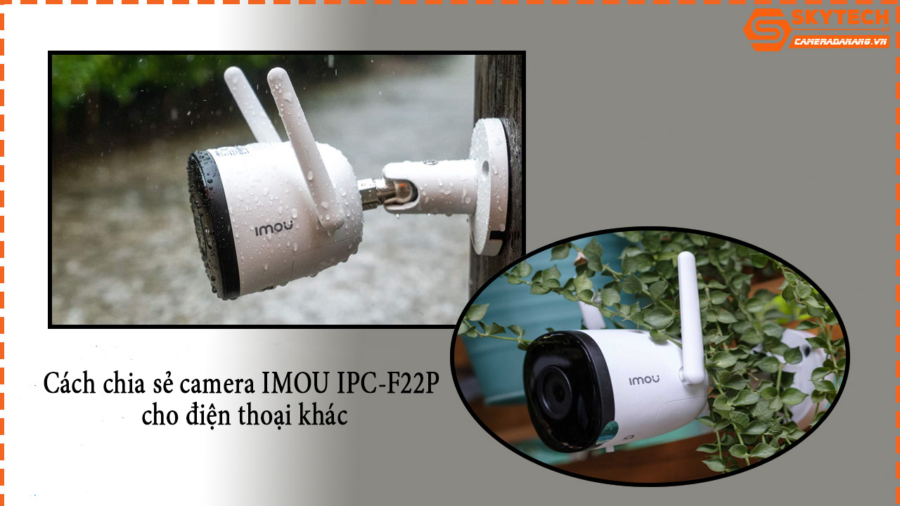 cach-chia-se-camera-imou-ipc-f22p-cho-dien-thoai-khac-1
