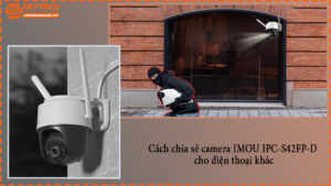 cach-chia-se-camera-imou-ipc-s42fp-d-cho-dien-thoai-khac-1