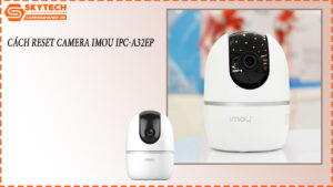 cach-reset-camera-imou-ipc-a32ep-1