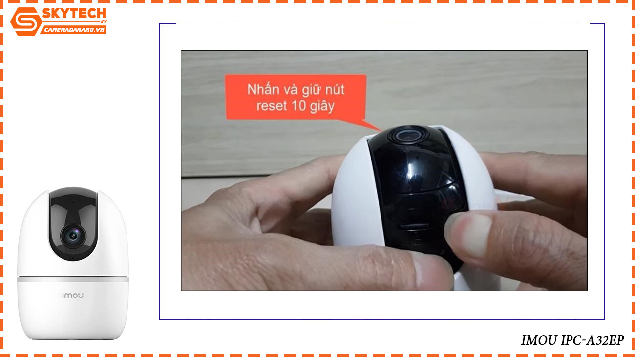 cach-reset-camera-imou-ipc-a32ep-3