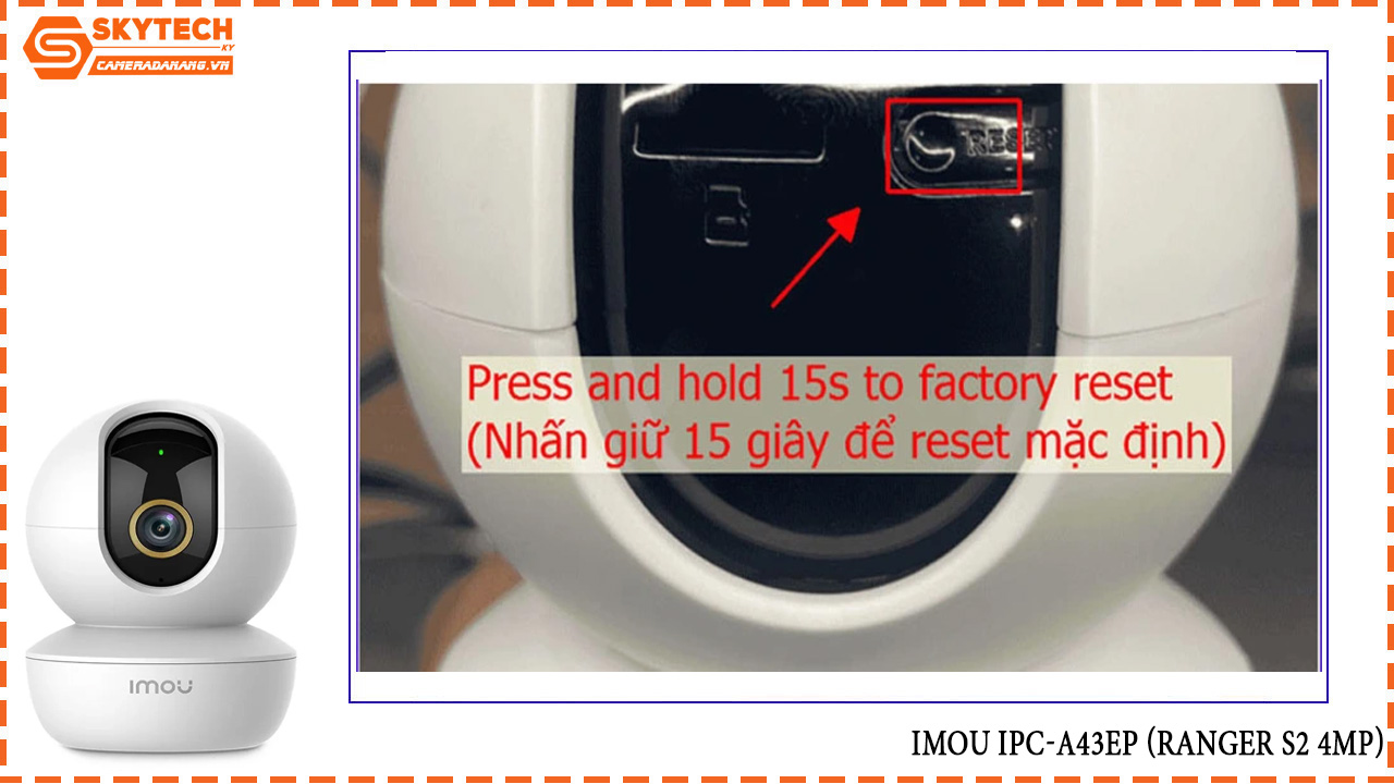 cach-reset-camera-imou-ipc-a43ep-ranger-s2-4mp-3