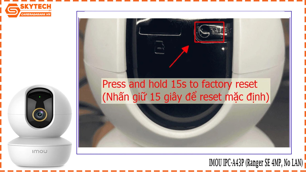 cach-reset-camera-imou-ipc-a43p-ranger-se-4mp-no-lan-2