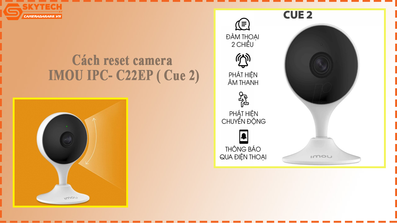 cach-reset-camera-imou-ipc-c22ep-cue-2-4