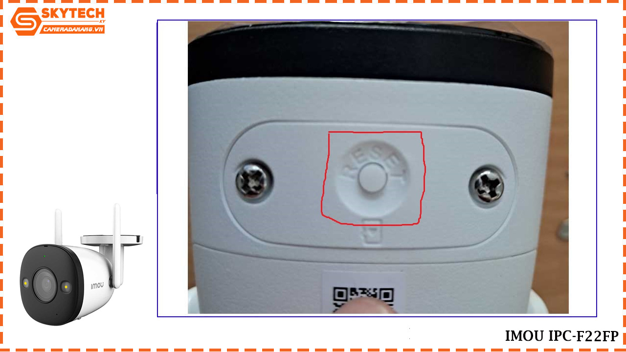 cach-reset-camera-imou-ipc-f22fp-3