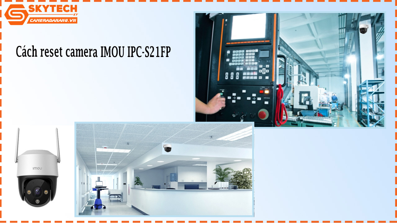 cach-reset-camera-imou-ipc-s21fp-1