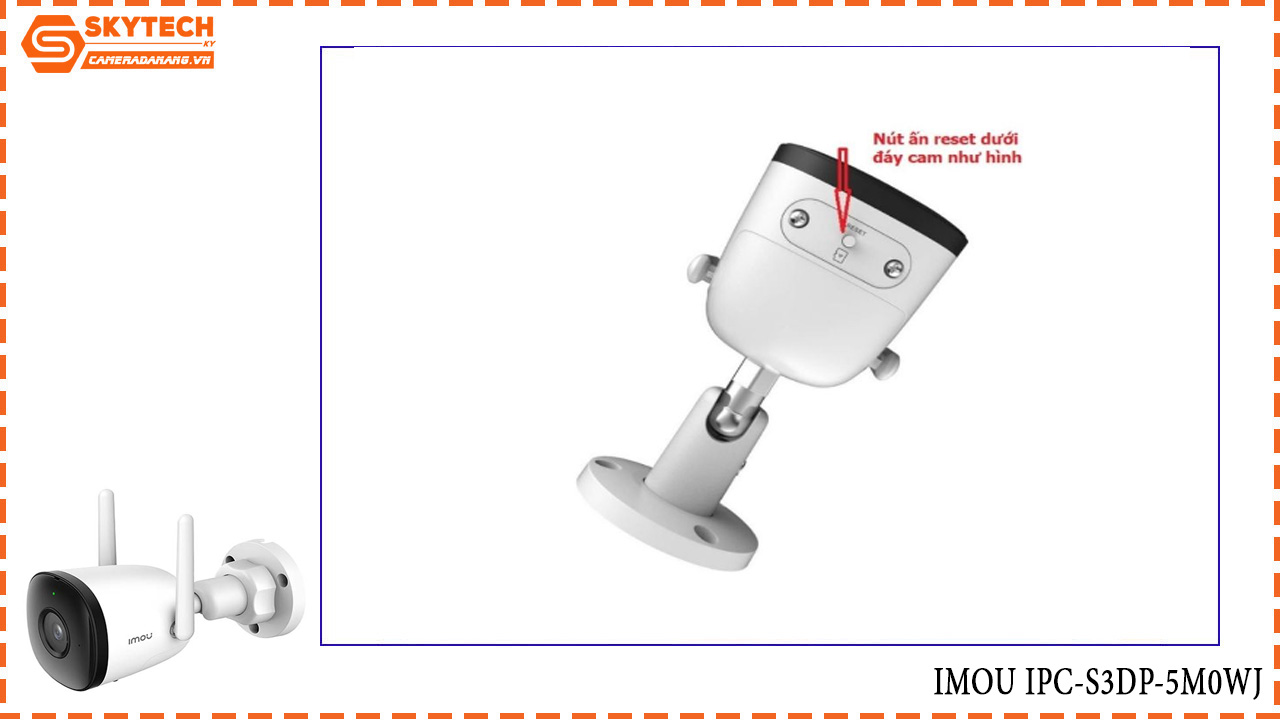 cach-reset-camera-imou-ipc-s3dp-5m0wj-3