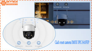 cach-reset-camera-imou-ipc-s41fep-1