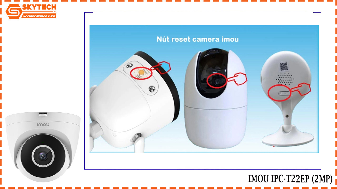 cach-reset-camera-imou-ipc-t22ep-2mp-3