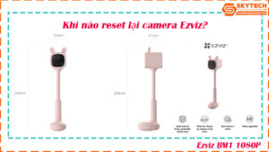 cach-reset-mat-khau-camera-ezviz-bm1-1080p-tren-dien-thoai