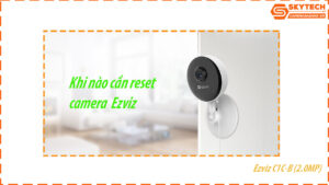 cach-reset-mat-khau-camera-ezviz-c1c-b-2-0mp-tren-dien-thoai