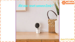 cach-reset-mat-khau-camera-ezviz-c1t-2-0mp-tren-dien-thoai