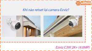 cach-reset-mat-khau-camera-ezviz-c3w-2k-4-0mp-tren-dien-thoai