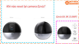 cach-reset-mat-khau-camera-ezviz-e6-3k-5-0mp-tren-dien-thoai