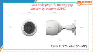 cach-xem-lai-camera-ezviz-c3tn-color-2-0mp-tren-dien-thoai