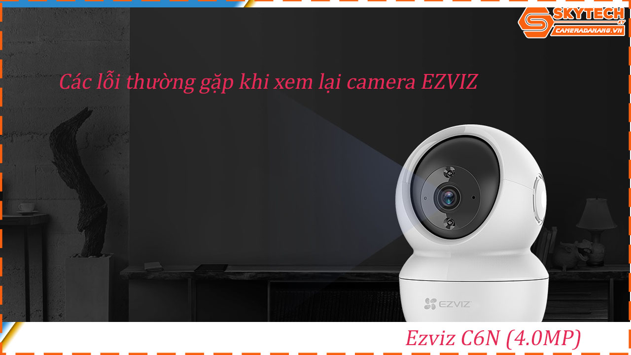 cach-xem-lai-camera-ezviz-c6n-4-0mp-tren-dien-thoai