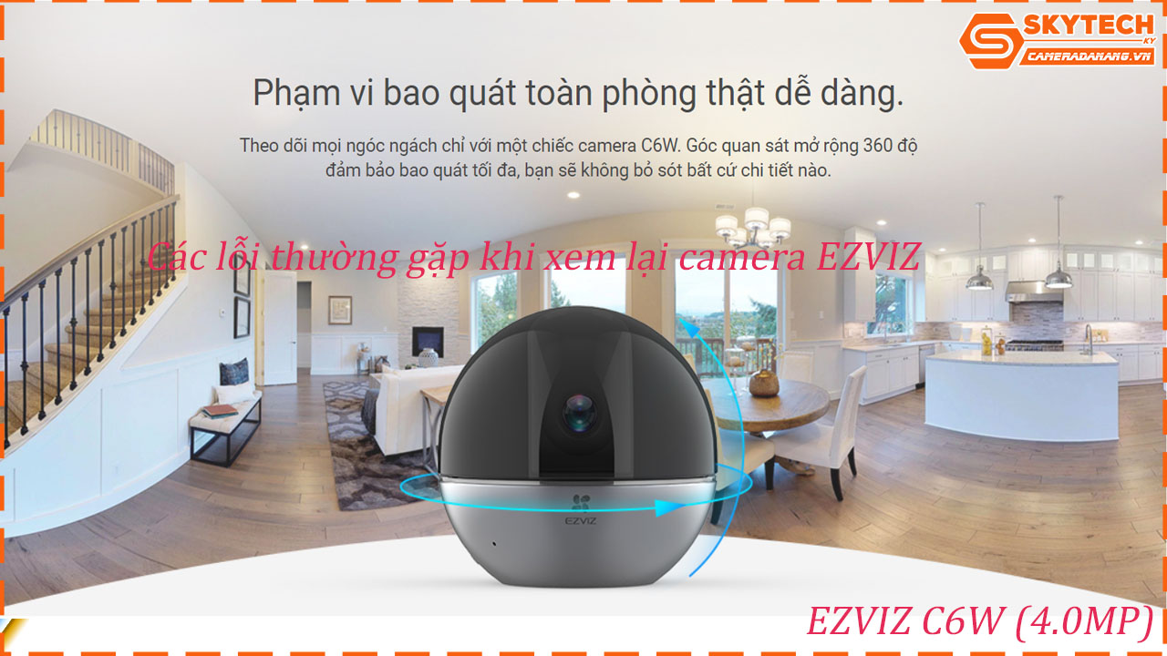 cach-xem-lai-camera-ezviz-c6w-4-0mp-tren-dien-thoai