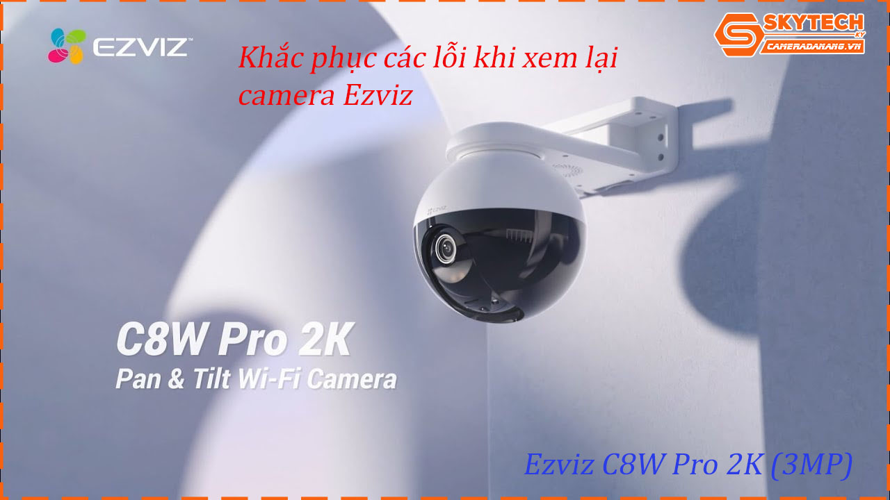 cach-xem-lai-camera-ezviz-c8w-pro-2k-3mp-tren-dien-thoai
