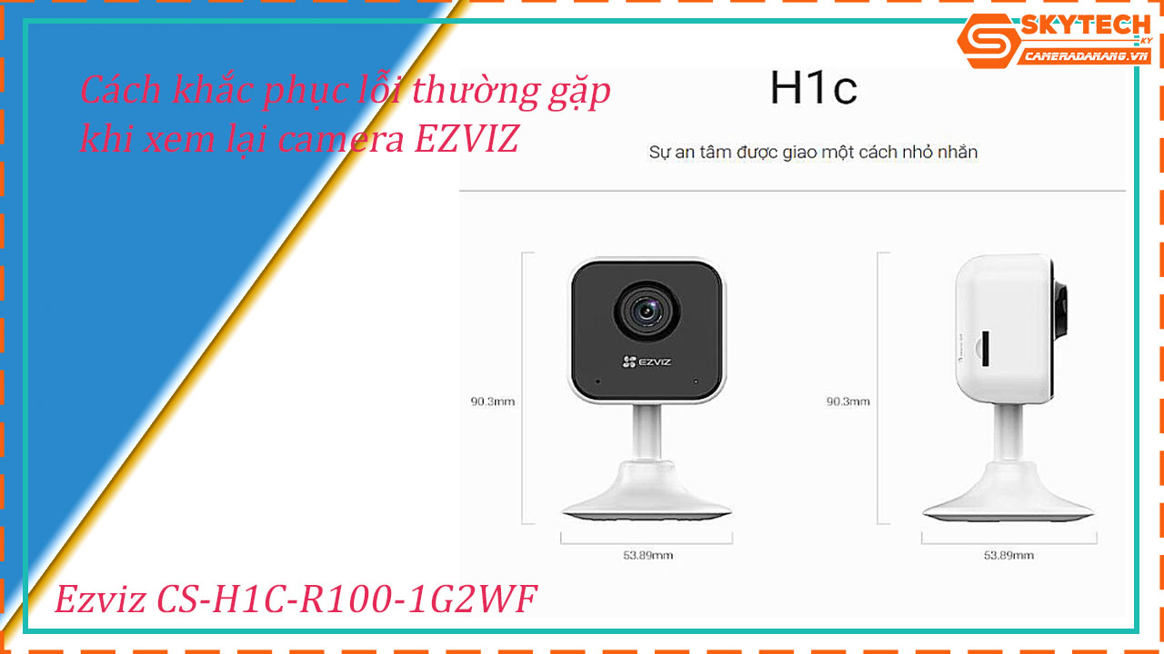 cach-xem-lai-camera-ezviz-cs-h1c-r100-1g2wf-tren-dien-thoai