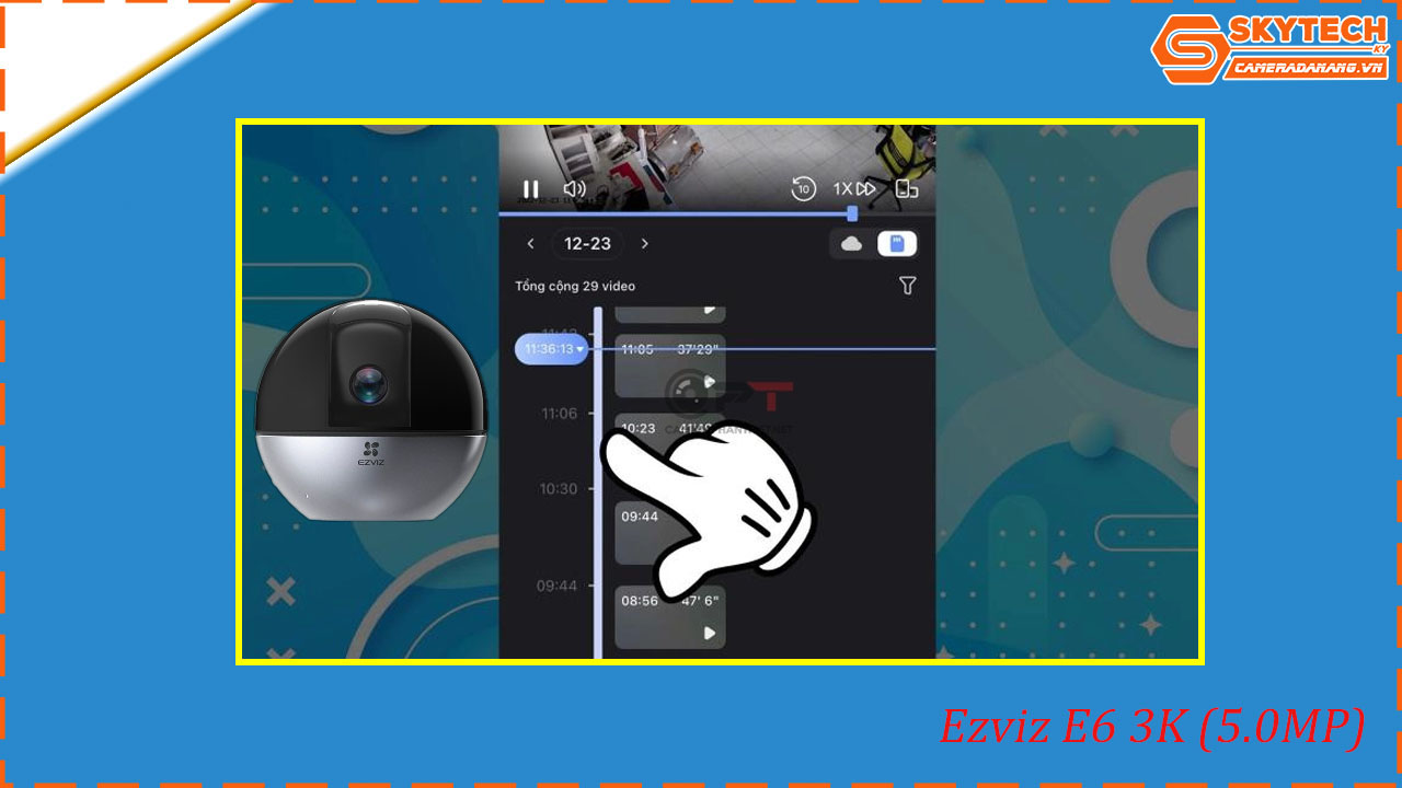 cach-xem-lai-camera-ezviz-e6-3k-5-0mp-tren-dien-thoai