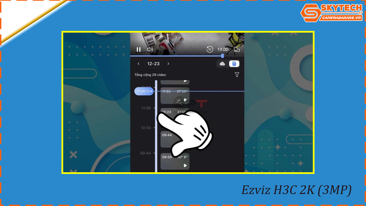 cach-xem-lai-camera-ezviz-h3c-2k-3mp-tren-dien-thoai