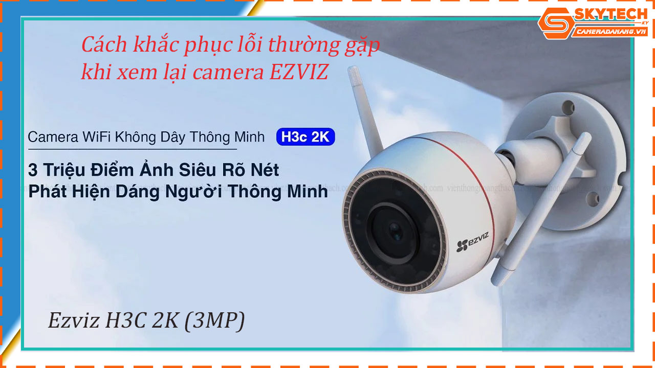 cach-xem-lai-camera-ezviz-h3c-2k-3mp-tren-dien-thoai