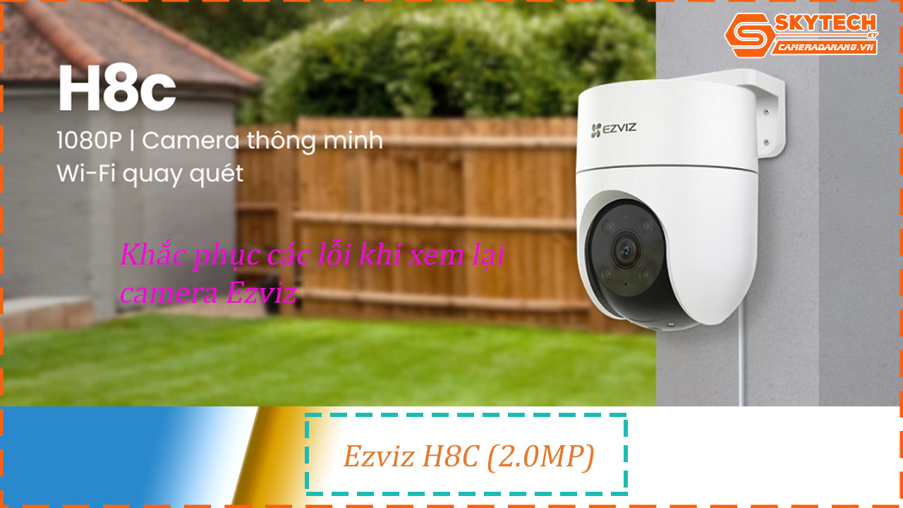 cach-xem-lai-camera-ezviz-h8c-2-0mp-tren-dien-thoai