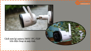 cach-xem-lai-camera-imou-ipc-f22p-tren-dien-thoai-va-may-tinh-1