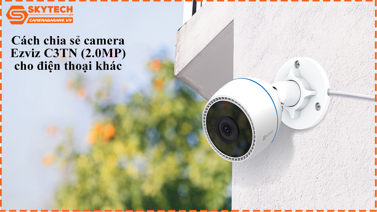 cach-chia-se-camera-ezviz-c3tn-2-0mp-cho-dien-thoai-khac-1